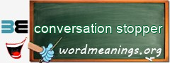 WordMeaning blackboard for conversation stopper